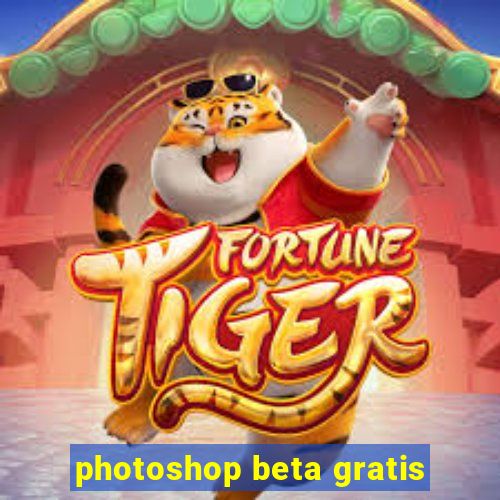 photoshop beta gratis